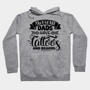 Awesome DADs have tattoos and Beards Hoodie